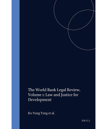 The World Bank Legal Review, Volume 1: Law and Justice for Development