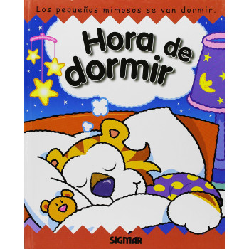 Hora de dormir / Bedtime: Los pequeos mimosos se van a dormir / Small cuddly go to sleep (Trbol) (Spanish Edition)