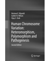 Human Chromosome Variation: Heteromorphism, Polymorphism and Pathogenesis