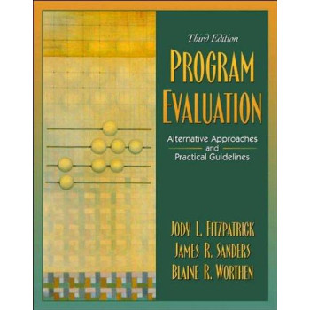 Program Evaluation (text only) 3rd (Third) edition by J. L Fitzpatrick,J. R Sanders,B. R Worthen