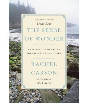 The Sense of Wonder: A Celebration of Nature for Parents and Children
