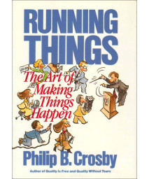 Running Things: The Art of Making Things Happen