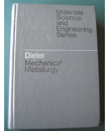 Mechanical metallurgy (McGraw-Hill series in materials science and engineering)