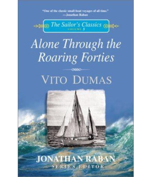 Alone through the Roaring Forties (The Sailor's Classics 5) (Sailor's Classics Series)