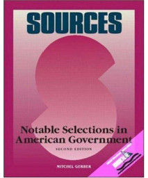 Sources: Notable Selections in American Government