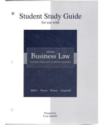 Student Study Guide t/a Business Law: The Ethical, Global, and E-Commerce Environment