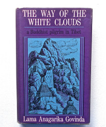 The Way of the White Clouds: a Buddhist pilgrim in Tibet,