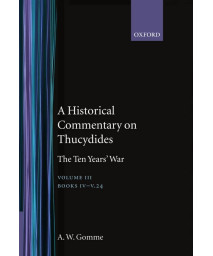 An Historical Commentary on Thucydides Volume 3: The Ten Years' War. Books IV-V(1-24)