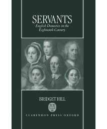 Servants: English Domestics in the Eighteenth Century