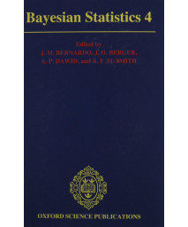 Bayesian Statistics 4: Proceedings of the Fourth Valencia International Meeting