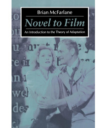 Novel to Film: An Introduction to the Theory of Adaptation