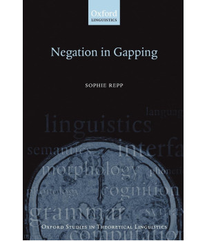 Negation in Gapping (Oxford Studies in Theoretical Linguistics)
