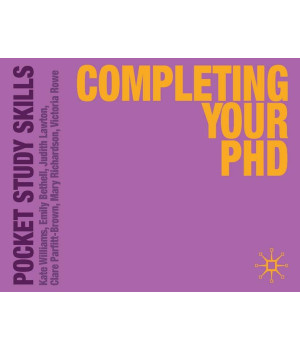 Completing Your PhD (Pocket Study Skills, 10)