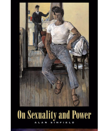 On Sexuality and Power (Between Men-Between Women: Lesbian and Gay Studies)