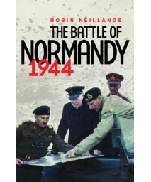 The Battle of Normandy: 1944 The Final Verdict