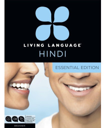 Living Language Hindi, Essential Edition: Beginner course, including coursebook, 3 audio CDs, Hindi reading & writing guide, and free online learning