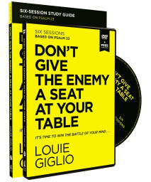 Don't Give the Enemy a Seat at Your Table Study Guide with DVD: It's Time to Win the Battle of Your Mind