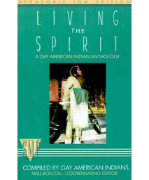 Living the Spirit, A Gay American Indian Anthology (Stonewall Inn Editions)