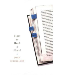 How to Read a Novel: A User's Guide