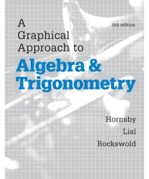 Graphical Approach to Algebra and Trigonometry, A, Plus MyLab Math with eText-- Access Card Package
