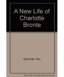 A new life of Charlotte Bronte