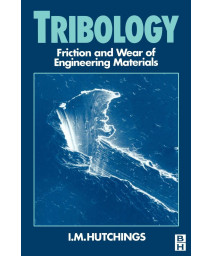 Tribology, Friction and Wear of Engineering Materials
