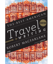 Best American Travel Writing 2020 (The Best American Series )