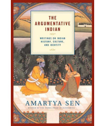 The Argumentative Indian: Writings on Indian History, Culture and Identity