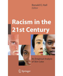 Racism in the 21st Century: An Empirical Analysis of Skin Color