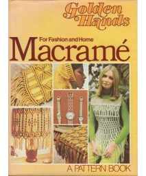 Macrame: A Golden hands pattern book