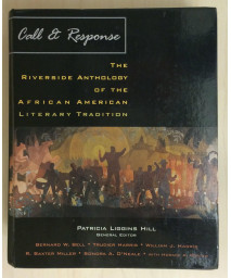 Call and response: the Riverside anthology of the African American literary tradition