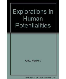 Explorations in Human Potentialities