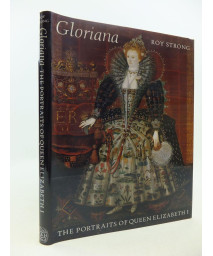 Gloriana: The Portraits of Queen Elizabeth I