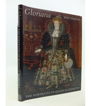 Gloriana: The Portraits of Queen Elizabeth I