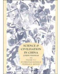 Science and Civilisation in China Volume 6: Biology and Biological Technology, Part 3, Agro-Industries and Forestry