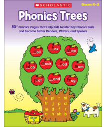 Phonics Trees: 50+ Practice Pages That Help Kids Master Key Phonics Skills and Become Better Readers, Writers, And Spellers