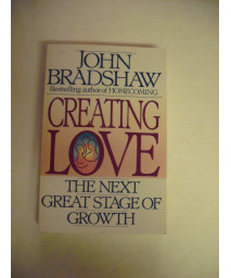 Creating Love: The Next Great Stage of Growth