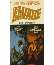 They Died Twice / The Screaming Man: Doc Savage 105 & 106