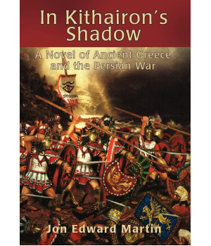 In Kithairon's Shadow: A Novel of Ancient Greece and the Persian War
