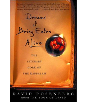 Dreams of Being Eaten Alive: The Literary Core of the Kabbalah