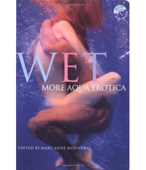 Wet: More Aqua Erotica