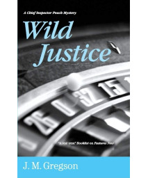 Wild Justice (Detective Inspector Peach Mysteries)