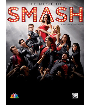 The Music of Smash -- Sheet Music Collection: Piano/Vocal/Chords