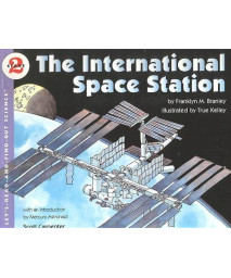 The International Space Station (Let's-Read-And-Find-Out Science: Stage 2 (Pb))