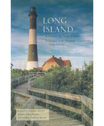 Long Island: A Guide to New York's Suffolk and Nassau Counties