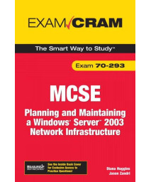 Mcse 70-293 Exam Cram: Planning And Maintaining a Windows Server 2003 Network Infrastructure