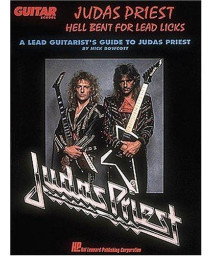 Judas Priest: Hell Bent for Lead Licks: A Lead Guitarist's Guide to Judas Priest