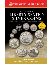 A Guide Book of Liberty Seated Silver Coins (Bowers) (Bowers, 21)