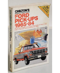 Chilton's Repair & Tune-Up Guide: Ford Pick-Ups l965-84