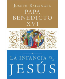 La Infancia de Jesus (Jesus de Nazareth) (Spanish Edition)